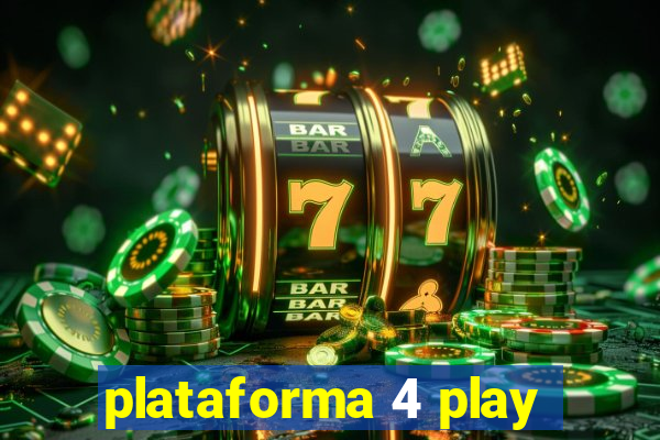 plataforma 4 play